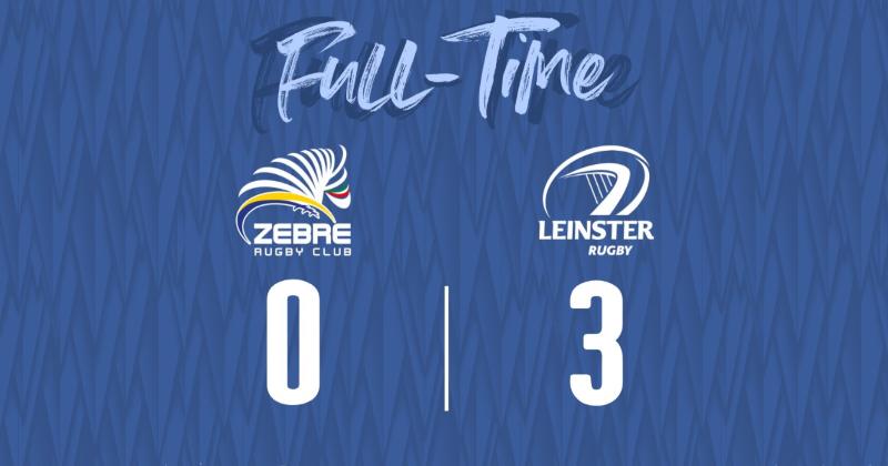 WTF - Incroyable mais vrai : le Leinster s'impose face aux Zebre... sur le score de 3 à 0 !