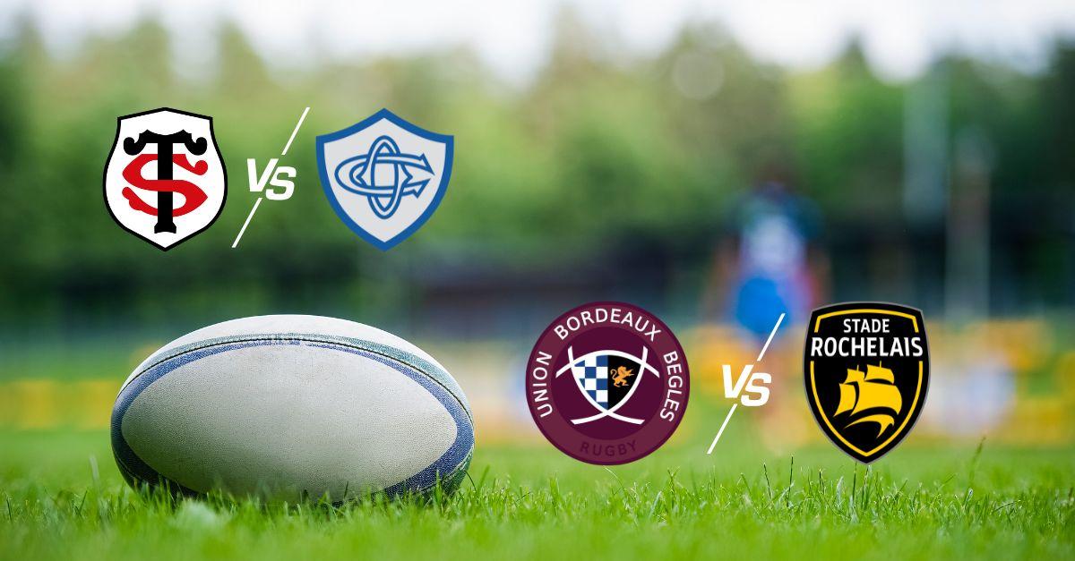 Vos matchs de rugby Stade Toulousain/Castres et Bordeaux/La Rochelle à quelle heure et sur quelle chaîne
