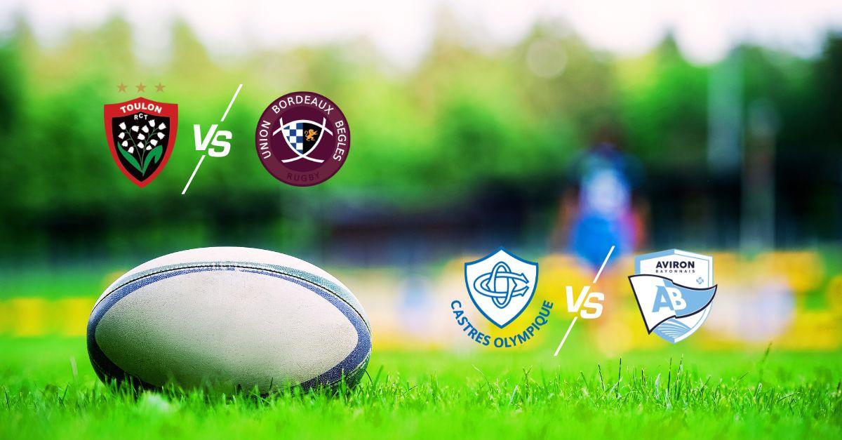 Vos matchs de rugby Castres/Bayonne et Toulon/Bordeaux à quelle heure et sur quelle chaîne ?
