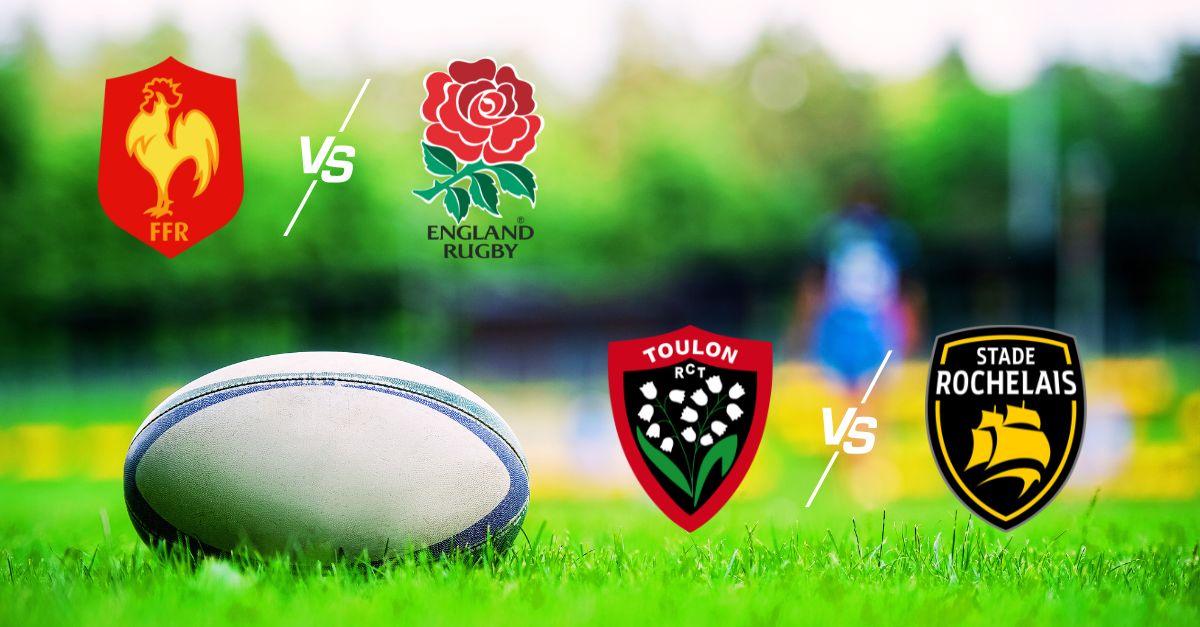 Vos matchs de Rugby France/Angleterre et Toulon/La Rochelle à quelle heure et sur quelle chaîne ?