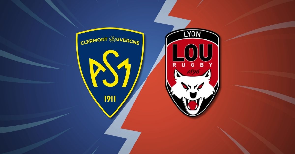 Clermont vs Lyon en TOP 14 à quelle heure et sur quelle chaîne ?