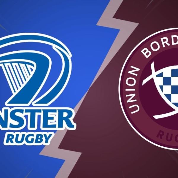 Finale Champions Cup : à quelle heure et sur quelle chaîne voir Leinster – UBB ?