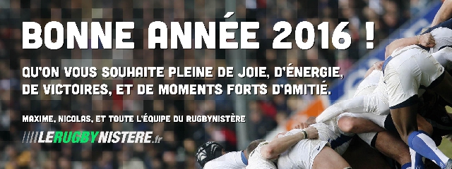 L'équipe du Rugbynistère vous souhaite une excellente année 2016 !