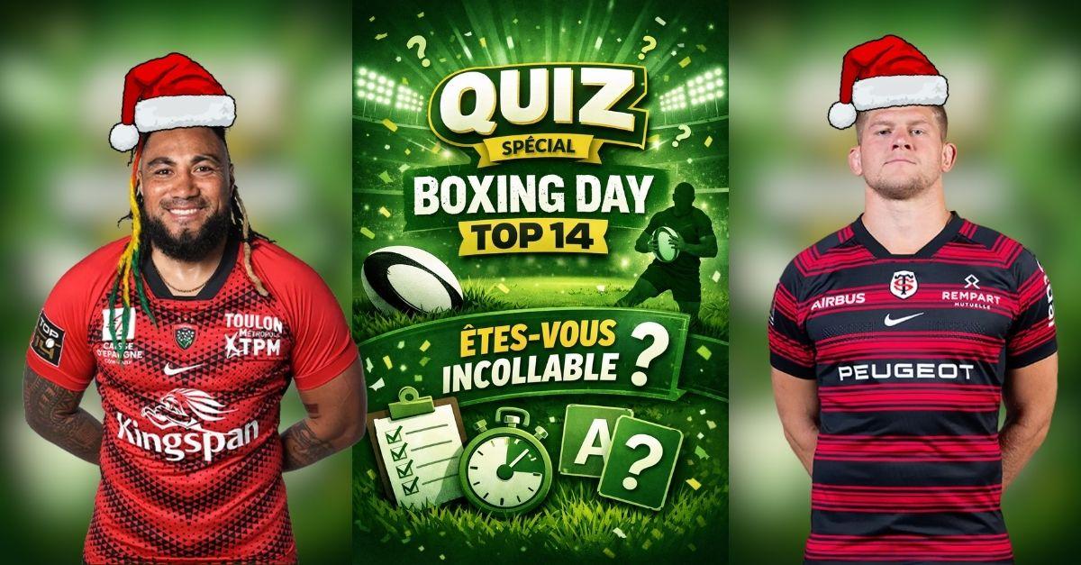 Quiz. Le Boxing Day à la loupe, 10 questions sur cette 13ᵉ journée de Top 14 si particulière