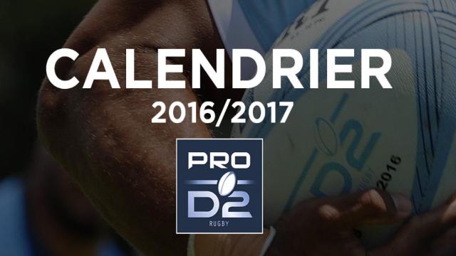 PRO D2 : le calendrier de la saison 2016/2017