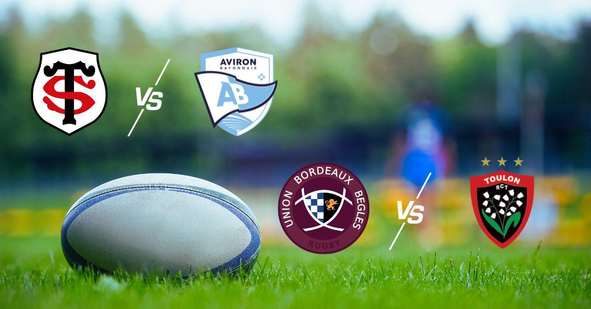 Vos Matchs de Rugby Toulouse/Bayonne et Bordeaux/Toulon à quelle heure et sur quelle chaîne ?
