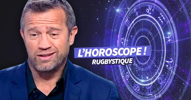 Horoscope rugbystique : les prédictions des astres sur le XV de France