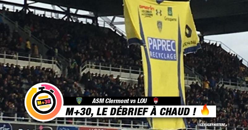 TOP 14 - 10ème journée. ASM Clermont vs LOU : le M+30 du Rugbynistère