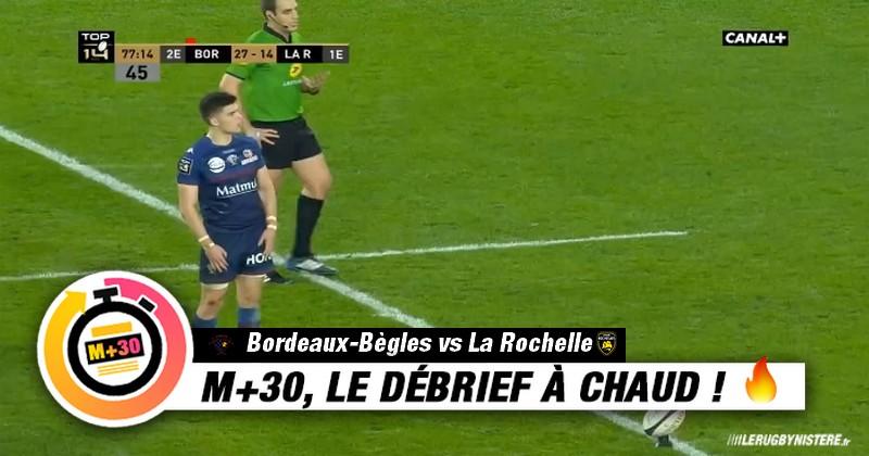 Top 14 - 13e journée. UBB vs La Rochelle - Le M+30 du Rugbynistère